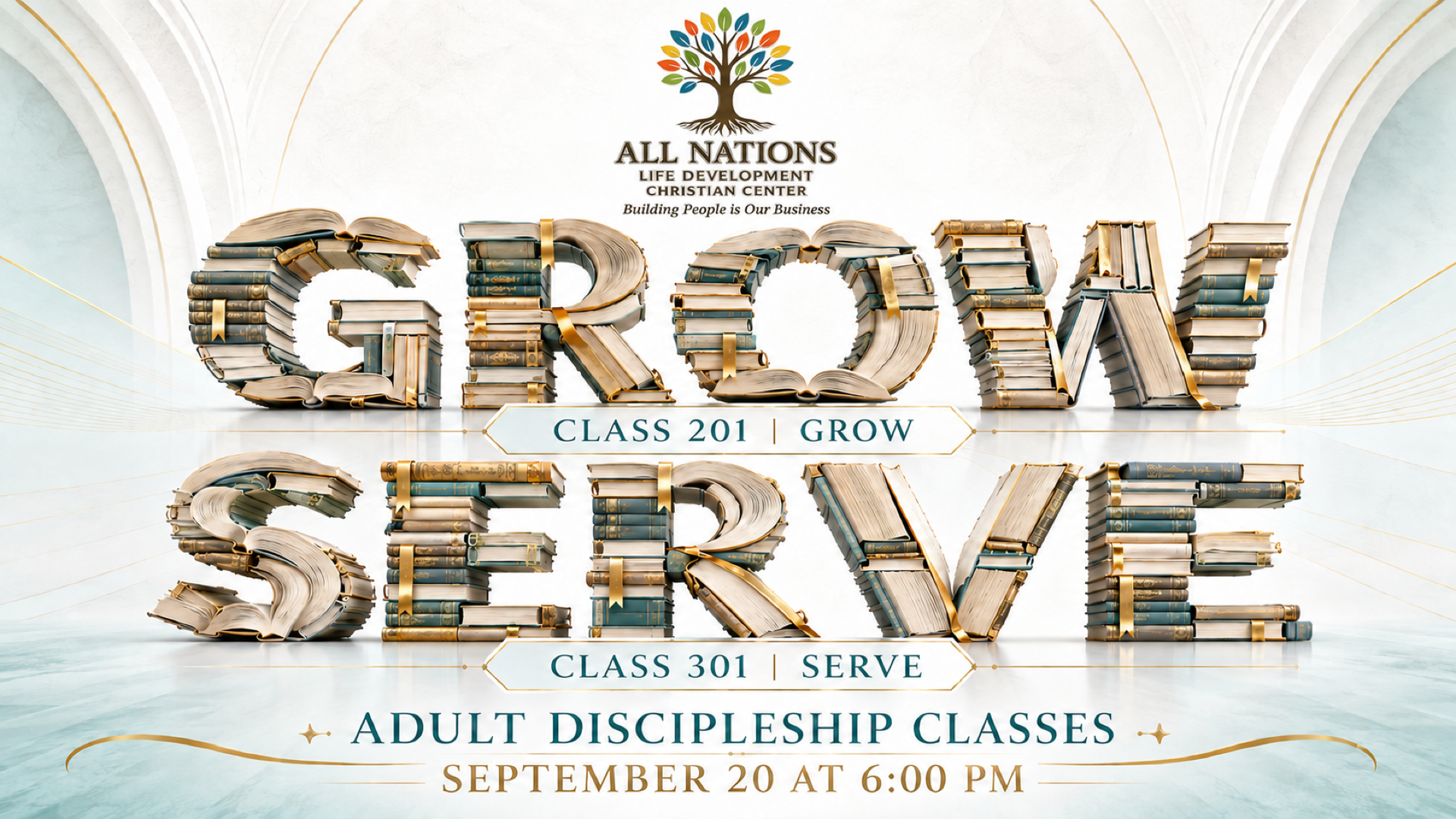 All Nations Discipleship Academy Class 201 GROW and Class 301 SERVE